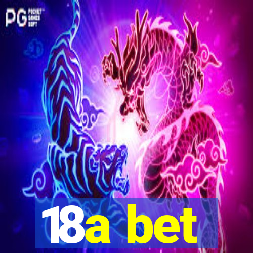 18a bet